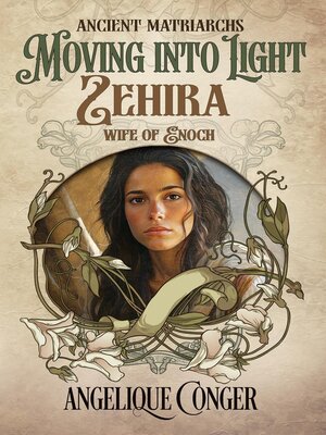 cover image of Moving into Light ~ Zehira, Wife of Enoch